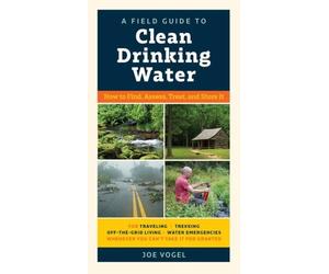 Joe Vogel A Field Guide to Clean Drinking Water (Tascabile)