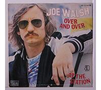 JOE WALSH - over and over / at the station
