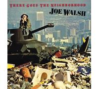 JOE WALSH - There Goes The Neighborhood