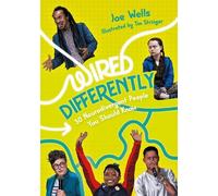 Joe Wells Wired Differently - 30 Neurodivergent People You Should Kn (Tascabile)