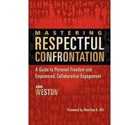 Joe Weston Mastering Respectful Confrontation (Tascabile)