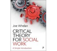 Joe Whelan Critical Theory for Social Work (Tascabile)