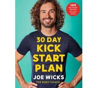 Joe Wicks 30 Day Kick Start Plan (Tascabile)
