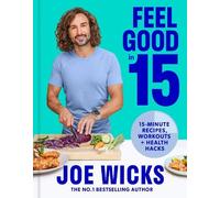 Joe Wicks Feel Good in 15 (Copertina rigida)