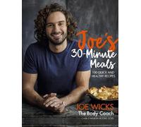Joe Wicks – Pasti in 30 minuti – 100 ricette veloci e salutari – Copertina rigida