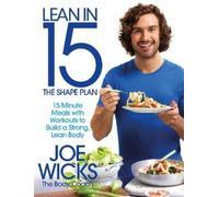 Joe Wicks Lean in 15 - The Shape Plan (Tascabile)