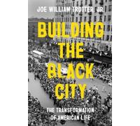 Joe William Trotter Building the Black City (Copertina rigida)