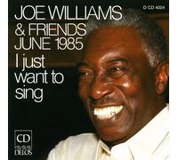 Joe Williams - Joe Williams E Friends - I Just Want To Sing