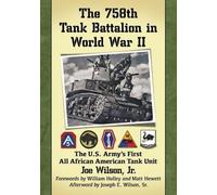 Joe Wilson The 758th Tank Battalion in World War II (Tascabile)