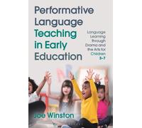Joe Winston Performative Language Teaching in Early Education (Tascabile)