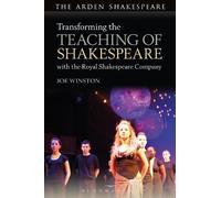 Joe Winston Transforming the Teaching of Shakespeare with the Royal (Tascabile)