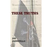 Joe Zeppetello These Truths (Tascabile)
