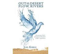 Joel a Kibble Out of the Desert Flow Rivers (Tascabile)