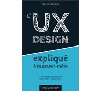 Joel Ackermann L'UX DESIGN expliqué à ta grand-mère (Tascabile)