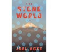 Joel Agee The Stone World (Copertina rigida)