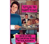 Joel Allegretti Let's All Be Happy Today (Tascabile)