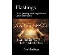 Joel & Amos: Hastings Dual Expository and Comprehensive Commentary Series