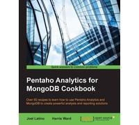 Joel Andre Latino Harris Ward Pentaho Analytics for MongoDB Cookbook (Digital)