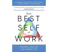 Joel B Bennett Benjamin L Dilla Your Best Self at Work (Tascabile)