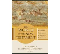 Joel B. Green L The World of the New Testament - Cultural, Social, a (Tascabile)