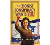 Joel B Pollak The Zionist Conspiracy Wants You (Tascabile)