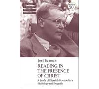 Joel Banman Reading in the Presence of Christ: A Study of Dietrich B (Tascabile)