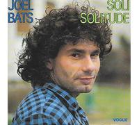 Joel Bats - Soli Solitude / Même si je M'Envole [Vinyle 45 tours 7"]