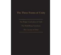 Joel Beeke The Three Forms of Unity (Tascabile)