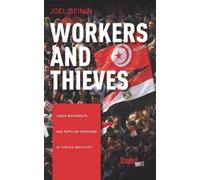 Joel Beinin Workers and Thieves (Tascabile)