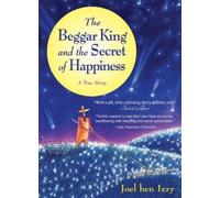 Joel ben Izzy The Beggar King and the Secret of Happiness (Tascabile)
