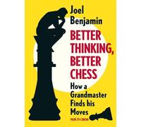 Joel Benjamin Better Thinking, Better Chess (Tascabile)