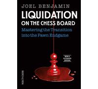 Joel Benjamin Liquidation on the Chess Board New and Expanded Editio (Tascabile)