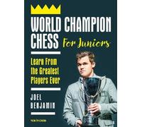 Joel Benjamin World Champion Chess for Juniors (Tascabile)