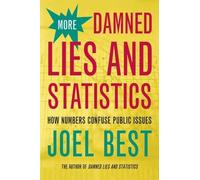 Joel Best More Damned Lies and Statistics (Copertina rigida)