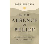 Joel Beverly In the Absence of Belief (Copertina rigida)