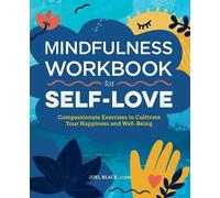Joel Black LCSW Mindfulness Workbook for Self-Love (Tascabile)