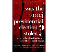 Joel Bleifuss Steve Freema Was The 2004 Presidential Election Stolen (Tascabile)