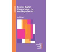 Joel Bloch Creating Digital Literacy Spaces for Multilingual (Copertina rigida)
