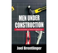 Joel Brentlinger Men Under Construction (Tascabile)