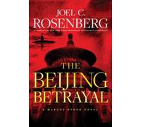 Joel C. Rosenberg The Beijing Betrayal (Copertina rigida) Marcus Ryker