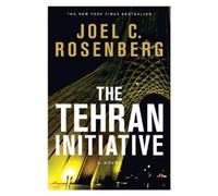 Joel C. Rosenberg The Tehran Initiative (Mixed Media Product)