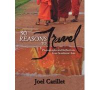 Joel Carillet 30 Reasons to Travel (Tascabile)