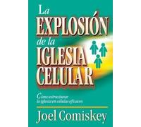 Joel Comiskey Comiskey, Joel Joel Com La Explosion de la Iglesia Ce (Tascabile)