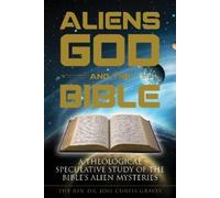 Joel Curtis Graves Aliens, God, and the Bible (Tascabile)