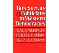 Joel D. Aberbach Robert D. Putnam Bureaucrats and Politicians in Wes (Tascabile)