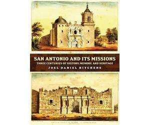Joel Daniel Kitchens San Antonio and Its Missions (Copertina rigida)