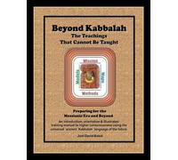 Joel David Baks Beyond Kabbalah - The Teachings That Cannot Be Taugh (Tascabile)