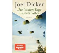 Joël Dicker Ame Die letzten Tage unserer Väter: Roman Spannender S (Tascabile)