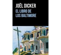 Joël Dicker El libro de los Baltimore / The Baltimore Boys (Tascabile)