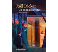 Joël Dicker Imma Falcó García Un animal salvatge (Narrativa) (Tascabile)